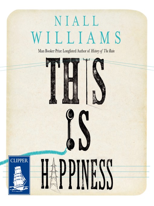 Title details for This is Happiness by Niall Williams - Wait list